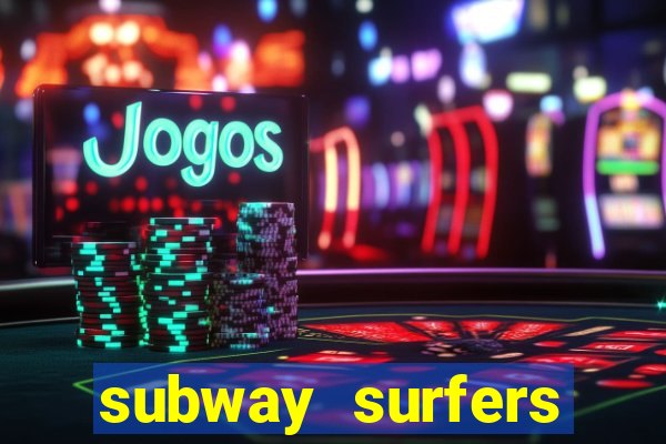 subway surfers aposta 1 real