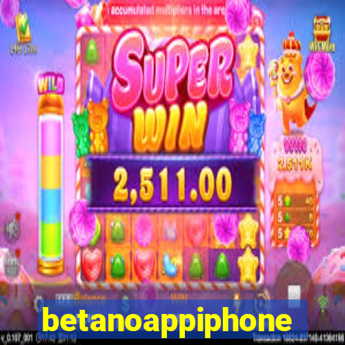 betanoappiphone