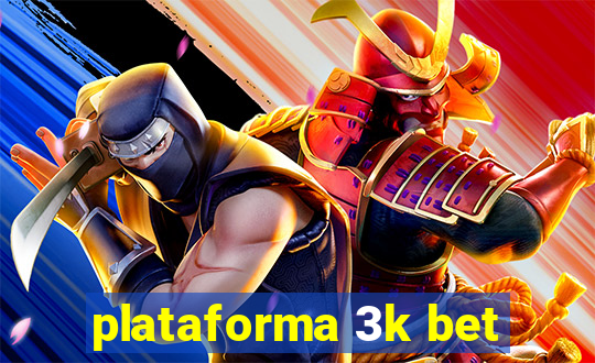 plataforma 3k bet