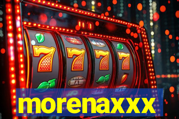 morenaxxx