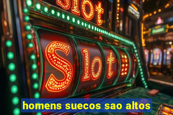 homens suecos sao altos