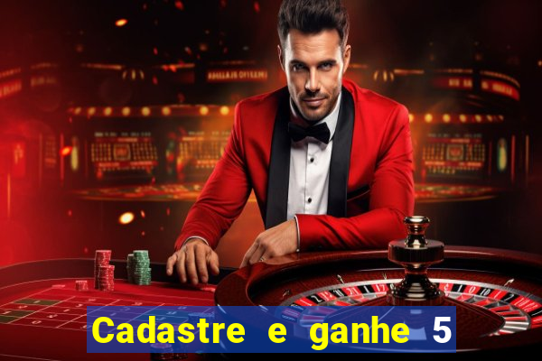 Cadastre e ganhe 5 reais para apostar