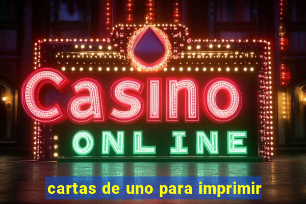 cartas de uno para imprimir