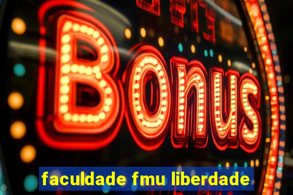faculdade fmu liberdade