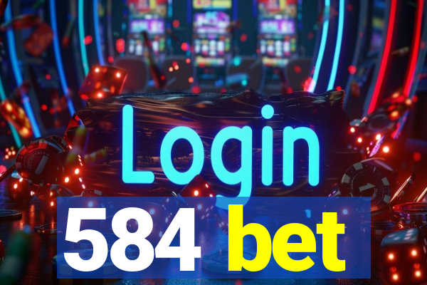 584 bet
