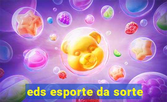 eds esporte da sorte