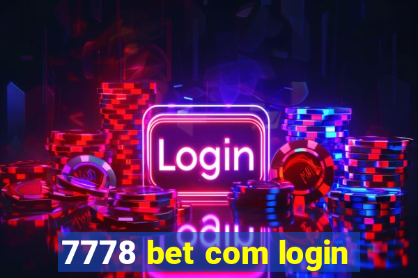 7778 bet com login