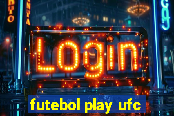 futebol play ufc