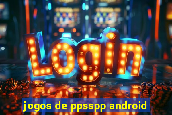 jogos de ppsspp android