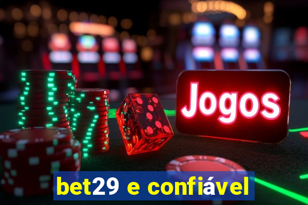 bet29 e confiável