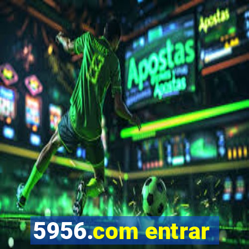 5956.com entrar