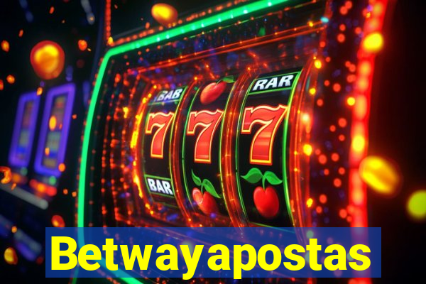 Betwayapostas