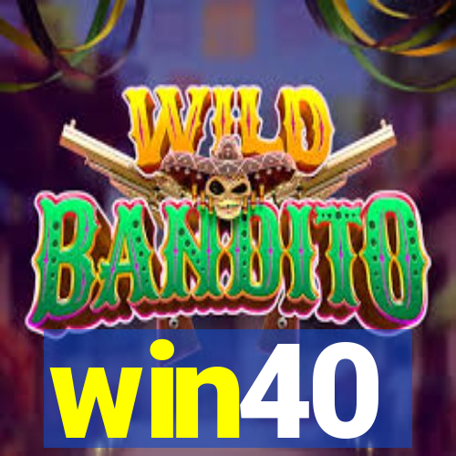 win40
