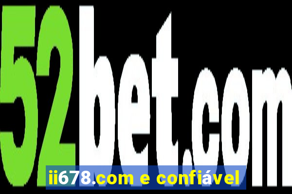ii678.com e confiável