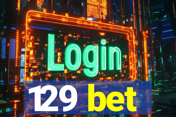 129 bet