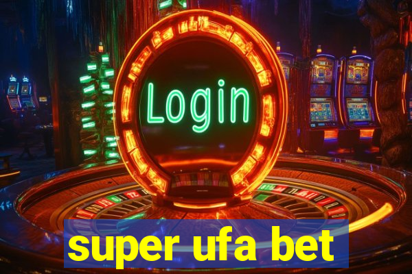 super ufa bet