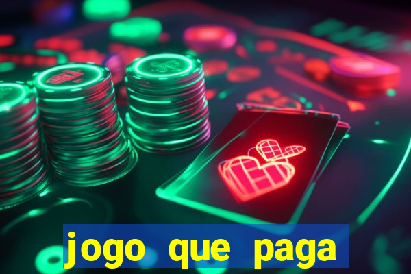 jogo que paga dinheiro de verdade sem precisar depositar