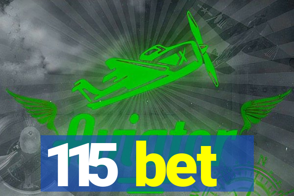 115 bet