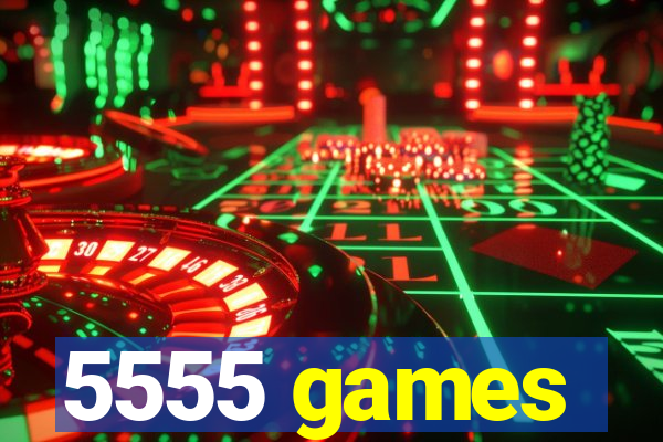 5555 games