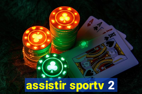 assistir sportv 2