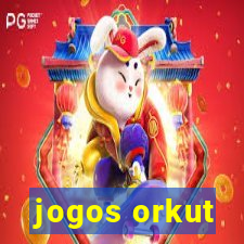 jogos orkut