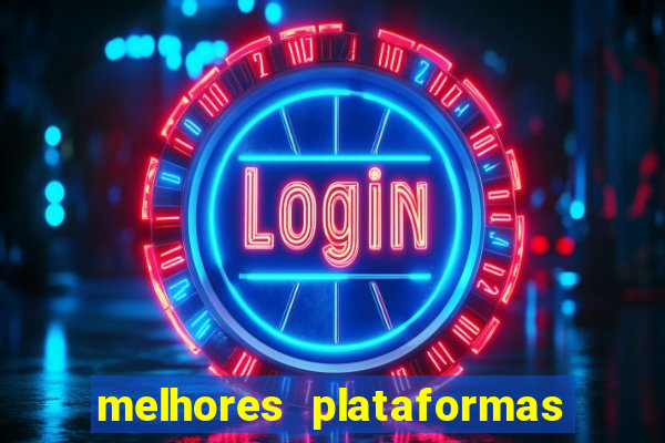 melhores plataformas de jogos do tigre