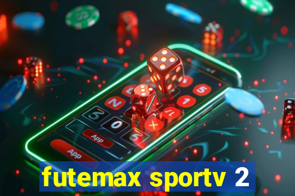 futemax sportv 2