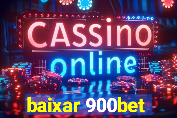 baixar 900bet