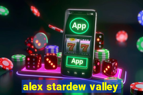 alex stardew valley