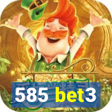 585 bet3