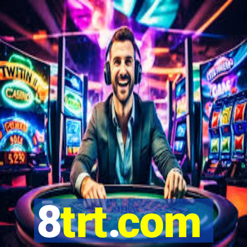 8trt.com