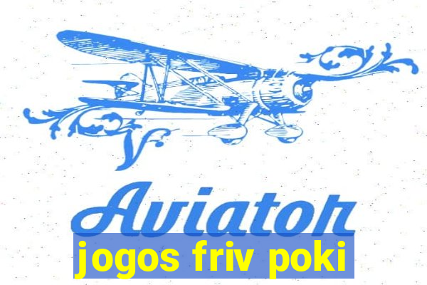 jogos friv poki