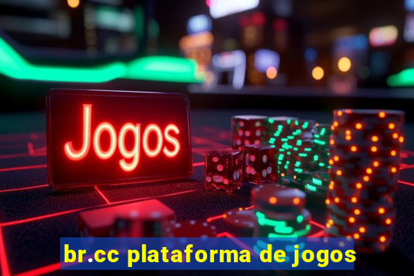 br.cc plataforma de jogos