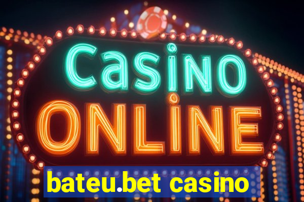 bateu.bet casino