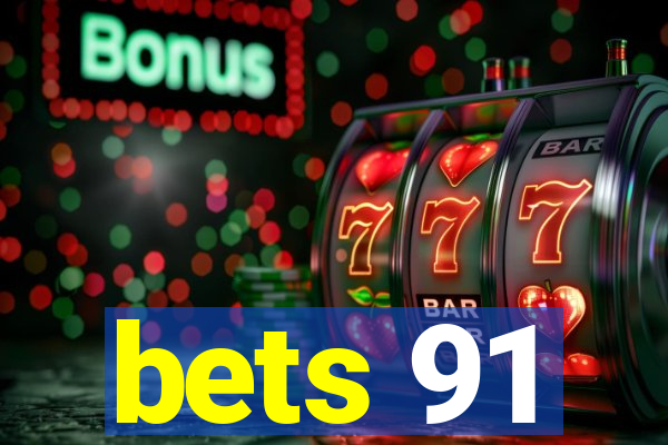 bets 91