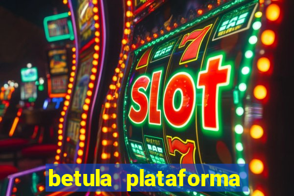 betula plataforma de jogos
