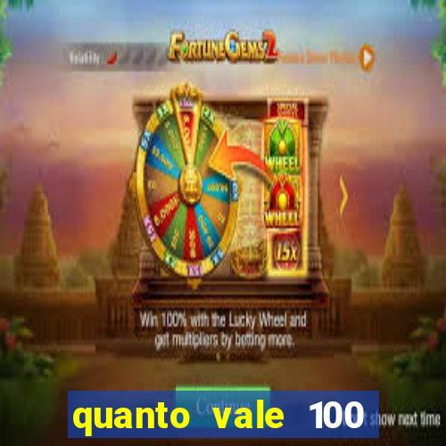 quanto vale 100 pesos em real