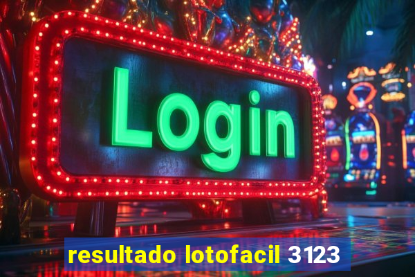 resultado lotofacil 3123