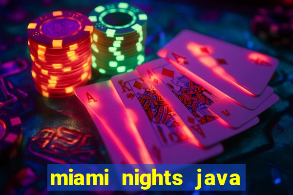 miami nights java pt-br 320x240