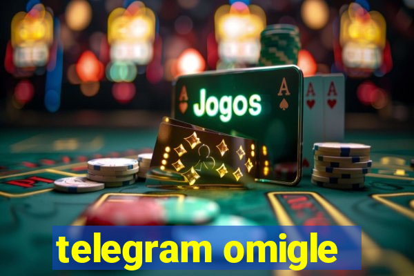 telegram omigle