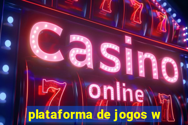 plataforma de jogos w