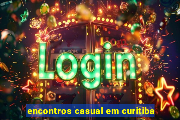 encontros casual em curitiba
