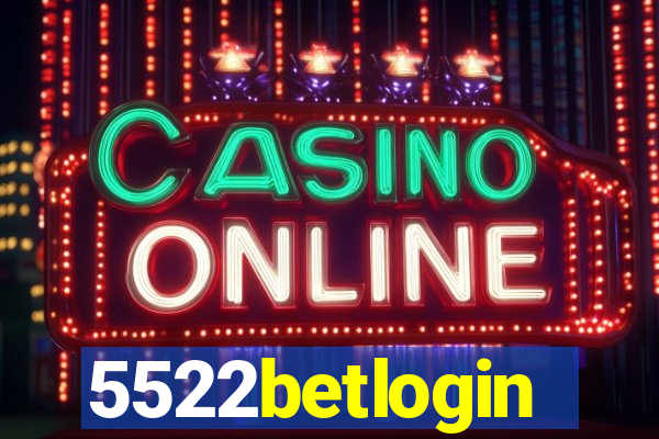 5522betlogin
