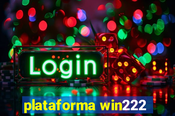 plataforma win222
