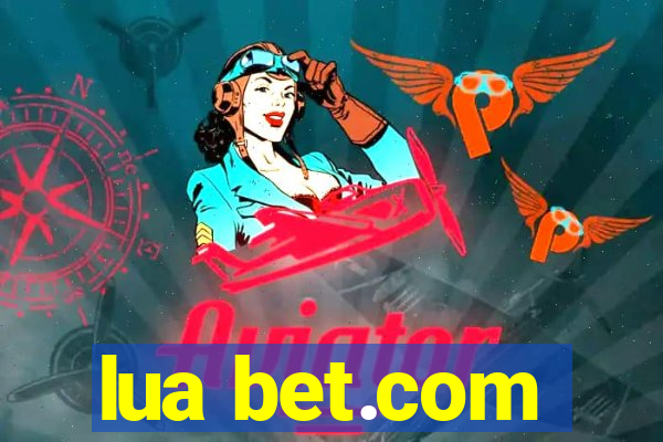 lua bet.com