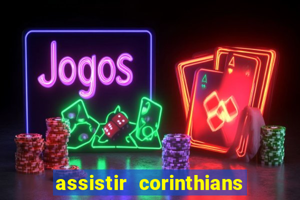 assistir corinthians x palmeiras ao vivo futemax