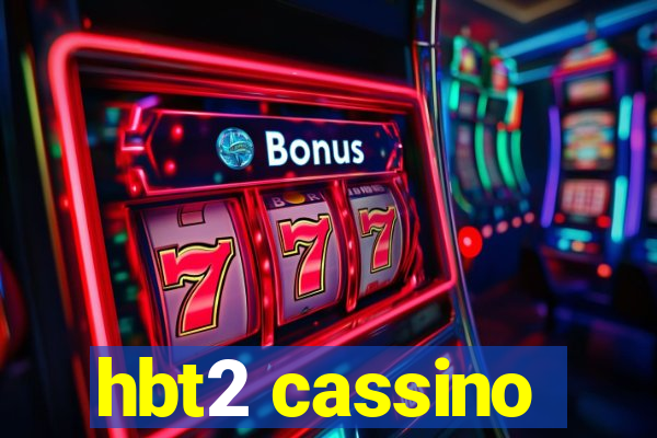 hbt2 cassino