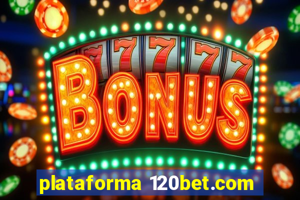 plataforma 120bet.com