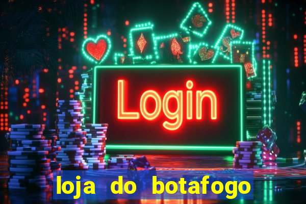 loja do botafogo nova america