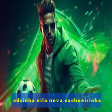 cdzinha vila nova cachoeirinha